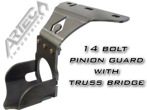 14 Bolt Pinion Guard W/Truss Bridge Low Artec Industries